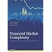 Financial Market Complexity: What Physics Can Tell Us About Market Behaviour (Economics & Finance)