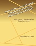 Motivational Enhancement Therapy For Problem & Pathological Gamblers: A Five Session Curriculum-Based Group Intervention