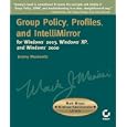 Group Policy, Profiles, and IntelliMirror for Windows 2003, Windows 2000, and Windows XP  (Mark Minasi Windows Administrator Library)