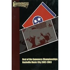 Best of the Gameness Championships Nashville Music City 2002-2003