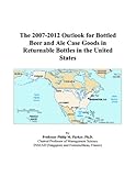 The 2007-2012 Outlook for Bottled Beer and Ale Case Goods in Returnable Bottles in the United States