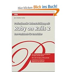 Professionelle Webentwicklung mit Ruby on Rails 2: Das Praxisbuch f�r Entwickler (mitp Professional)