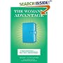 The Woman's Advantage: 20 Women Entrepreneurs Show You What It Takes to Grow Your Business