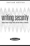 Writing Security : United States Foreign Policy and the Politics of Identity