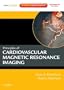 Principles of Cardiovascular Magnetic Resonance Imaging: Expert Consult - Online and Print