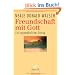 Freundschaft mit Gott: Ein ungew�hnlicher Dialog