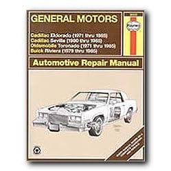 Haynes General Motors: Cadillac Eldorado Seville Oldsmobile Toronado and Buick Riviera (71 - 85) Repair Manual