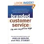 Branded Customer Service: The New Competitive Edge