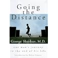Going the Distance: One Man's Journey to the End of His Life