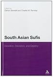 South Asian sufis : devotion, deviation, and destiny