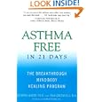Asthma Free in 21 Days: The Breakthrough Mind-Body Healing Program by  Kathryn Shafer and Fran Greenfield
