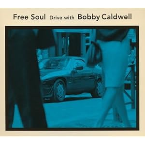 Free Soul - Drive With by BobCaldwell (Audio CD - 2005) - Import