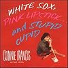 White Sox Pink Lipstick & Stupid Cupid
