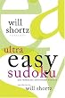 Will Shortz Presents Ultra Easy Sudoku: 300 Wordless Crossword Puzzles (Will Shortz Presents...)