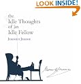 The Idle Thoughts of an Idle Fellow (Signature Series)