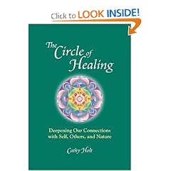 The Circle of Healing : Deepening Our Connections with Self, Others, and Nature