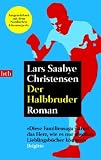 Der Halbbruder: Roman - Lars Saabye Christensen