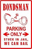 BAIL BONDSMAN PARKING jail law police sign