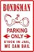 BAIL BONDSMAN PARKING jail law police sign