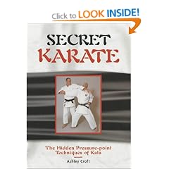 Secret Karate: The Hidden Pressure-point Techniques of Kata