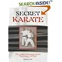 Secret Karate: The Hidden Pressure-point Techniques of Kata