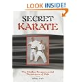 Secret Karate: The Hidden Pressure-point Techniques of Kata