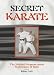 Book Secret Karate: The Hidden Pressure-Point Technique of Kata