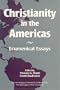 Christianity in the Americas: Ecumenical Essays