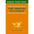 The Boston Tea Party (Northeastern classics edition) by Benjamin Woods Labaree