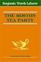 The Boston Tea Party (Northeastern classics edition)