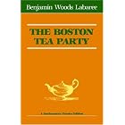 Click here to buy The Boston Tea Party (Northeastern Classics Edition) by  Benjamin Woods Labaree.