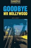 Review OUP Oxford  / Goodbye, Mr Hollywood: 400 Headwords (Oxford Bookworms Library)