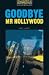 Book Oxford Bookworms Library CD Packs Goodbye, Mr. Hollywood: Oxford Bookworms Library CD Packs Goodbye, Mr. Hollywood (Oxford Bookworms)