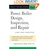 Power Boiler Design, Inspection, and Repair: Per ASME Boiler and Pressure: ASME Code Simplified (McGraw-Hill Professional Engineering)'
