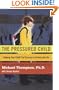 The Pressured Child: Helping Your Child Find Success in School and Life