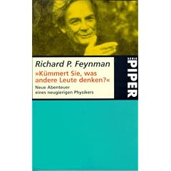 Kümmert Sie, was andere Leute denken? Neue Abenteuer eines neugierigen Physikers. (Taschenbuch)