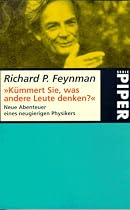 Kümmert Sie, was andere Leute denken?: Neue Abenteuer eines neugierigen Physikers