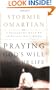 Praying God's Will For Your Life: A Prayerful Walk To Spiritual Well Being