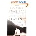 Praying God's Will For Your Life: A Prayerful Walk To Spiritual Well Being