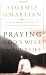 PRAYING GODS WILL FOR YOUR LIFE