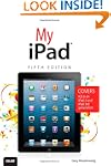 My iPad (Covers iOS 6 on iPad 2, iPad...