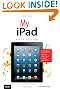 My iPad (Covers iOS 6 on iPad 2, iPad 3rd/4th generation, and iPad mini) (5th Edition)
