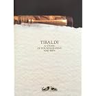 Tibaldi: A Story of Fountain-Pens and Men by Enrico Bettazzi and Letizia Jacopini