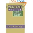 Evangelicalism Divided: A Record of Crucial Change in the Years 1950 to 2000