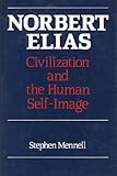 Norbert Elias : civilization and the human self-image