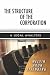 The Structure of the Corporation: A Legal Analysis