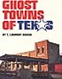 Ghost Towns of Texas