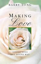 Making Love: Sexual Love the Divine Way