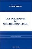 Les politiques du n�o-r�gionalisme