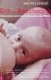 Birth and Breastfeeding: Rediscovering the Needs of Women During Pregnancy and Childbirth